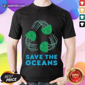 Nice Jellyfish Save The Oceans Shirt