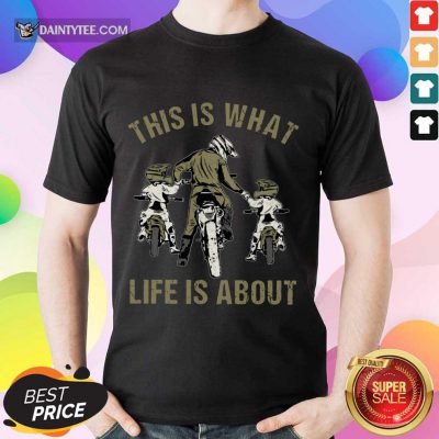 Nice Motocross Father And Sons This Is What Life Is About Shirt