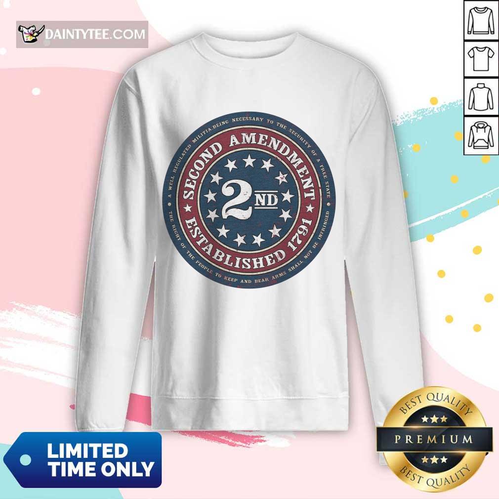 Nice Second Amendment Established 1791 Long-sleeved Nice Second Amendment Established 1791 Long-sleeved