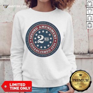 Nice Second Amendment Established 1791 Sweater