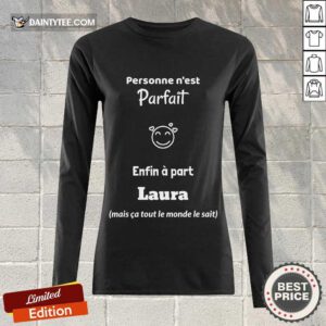 Original Personne N’est Parfait Enfin A Part Laura Long-sleeved