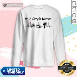 Perfect I Am A Simple Woman Coffee Chicken Jesus Long-sleeved