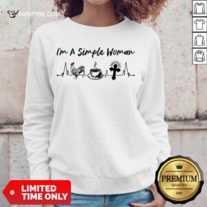 Perfect I Am A Simple Woman Coffee Chicken Jesus Sweater