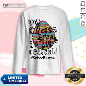 Perfect School Nurse My Class Is Egg Cellent Long-sleeved