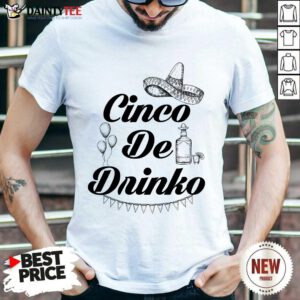 Premium Cinco De Drinko Tequila Shirt