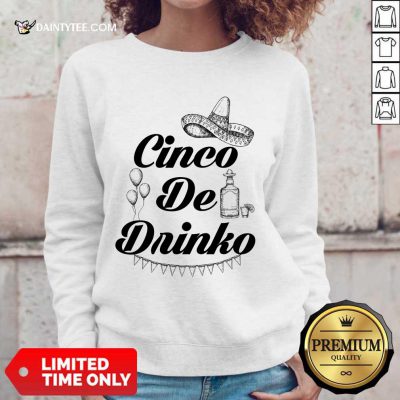 Premium Cinco De Drinko Tequila Sweater