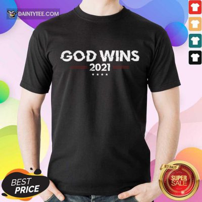 Premium God Wins 2021 Shirt