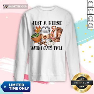 Premium Just A Nurse Worker Who Loves Fall Long-sleeved