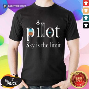 Premium Pilot Sky Is The Limit Shirt