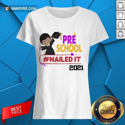 Pretty Preschool Nailed It 2021 Ladies Tee