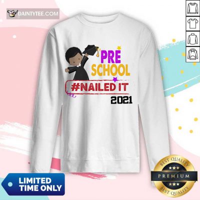 Pretty Preschool Nailed It 2021 Long-sleeved
