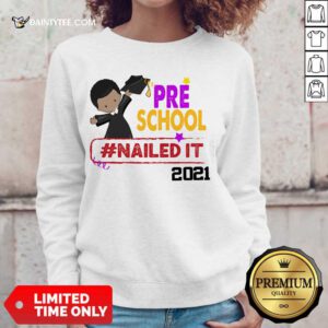 Pretty Preschool Nailed It 2021 Sweater