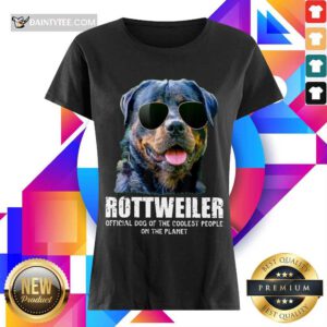 Pretty Rottweiler Coolest People On The Planet Ladies Tee