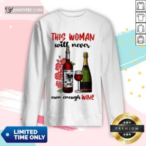 This Woman Will Never Own Enough Wine Long-sleeved
