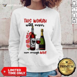 This Woman Will Never Own Enough Wine Sweater