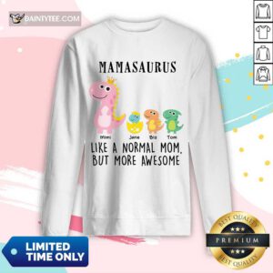 Top Mamasaurus Like A Normal Grandma But More Awesome Long-sleeved
