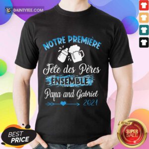 Top Notre Première Fête Des Pères Ensemble 2021 Shirt