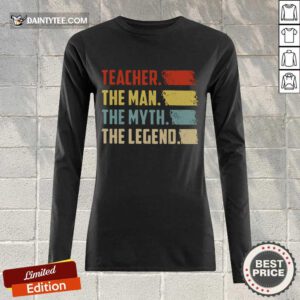 Top Teacher The Man The Myth The Legend Vintage Long-sleeved