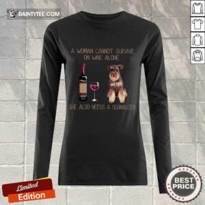 Wine Alone Needs A Schnauzer Long-sleeved