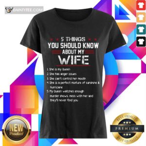 5 Things You Should Know About My Wife Ladies Tee