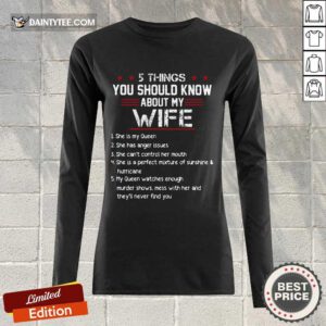 5 Things You Should Know About My Wife Long-sleeved
