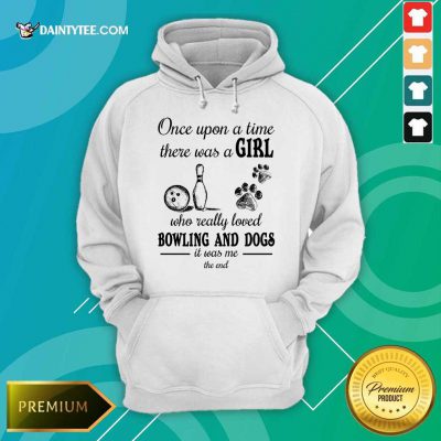 A Girl Who Loved Bowling And Dog Hoodie