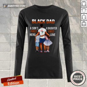 Black Dad A Son First Hero A Daughter First Love Long-sleeved