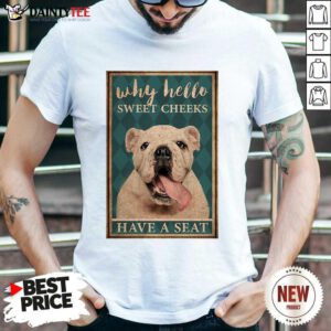Bulldog Why Hello Poster Shirt