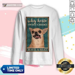 Chihuahua Why Hello Poster Long-sleeved