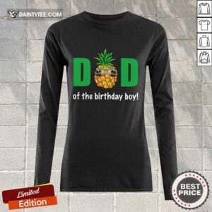 Dad Of The Birthday Boy Pineapple Long-sleeved