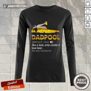 Dadpool Like A Dad Cooler And Love Beer Long-sleeved
