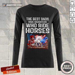 Dads Have Daughters Love Horse American Flag Long-sleeved