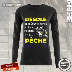 Désolé Je Pensais À La Pêche Long-sleeved