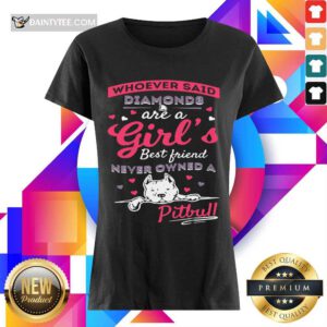 Diamonds Owned A Pitbull Ladies Tee