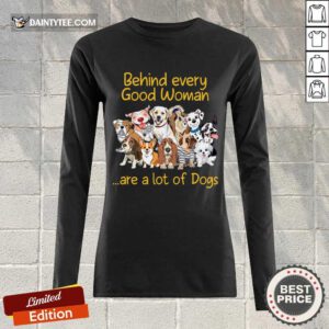 Dog Behind Every Good Woman Long-sleeved