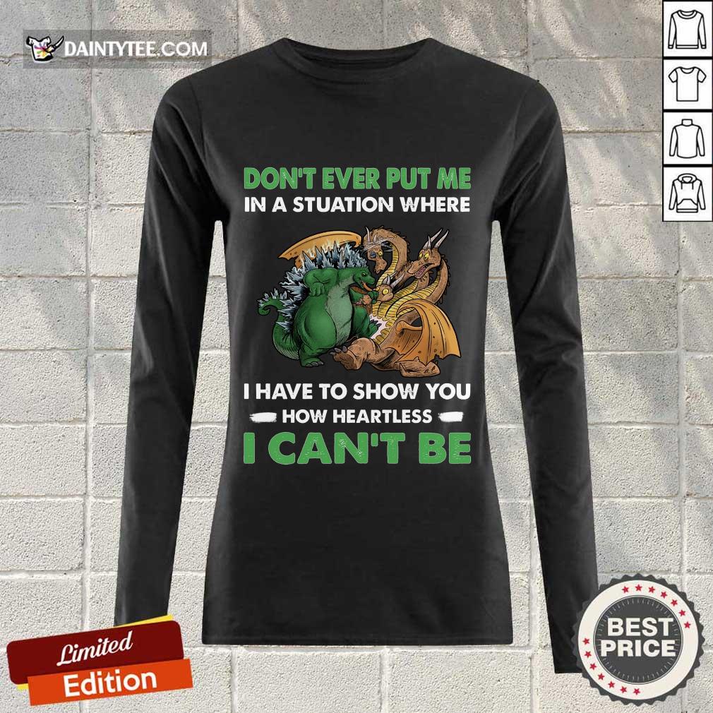 Dragon And Godzilla Don't Ever Put Me Long-sleeved Dragon And Godzilla Don't Ever Put Me Long-sleeved