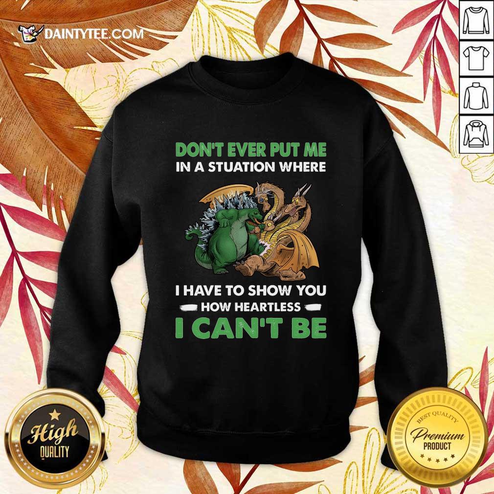 Dragon And Godzilla Don't Ever Put Me Sweater Dragon And Godzilla Don't Ever Put Me Sweater