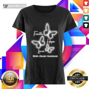 Faith Hope Love Brain Cancer Awareness Ladies Tee