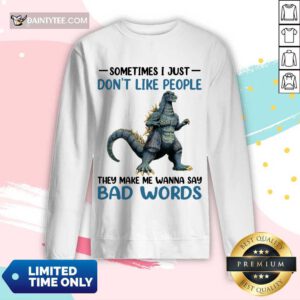 Godzilla Don't Like People Bad Words Long-sleeved