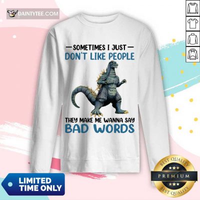 Godzilla Don't Like People Bad Words Long-sleeved
