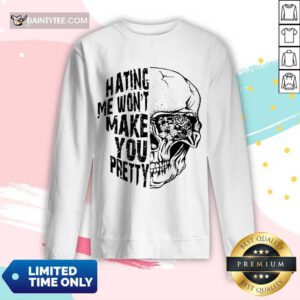Hating Me Won't Make You Pretty Long-sleeved