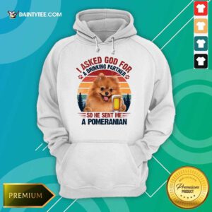 I Asked God For A Pomeranian Vintage Hoodie