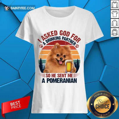 I Asked God For A Pomeranian Vintage Ladies Tee