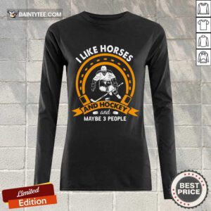 I Like Horses And Hockey Long-sleeved