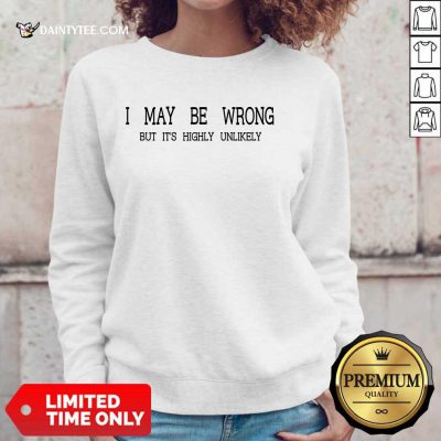 I May Be Wrong Sweater