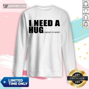 I Need A Hug Long-sleeved
