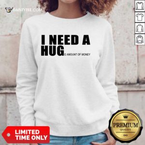 I Need A Hug Sweater