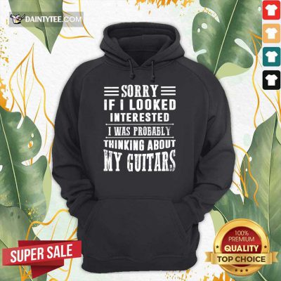 If I Looked My Guitars Hoodie