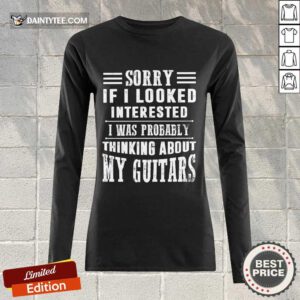 If I Looked My Guitars Long-sleeved