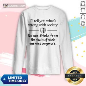 I'll Tell You What's Wrong With Society Long-sleeved